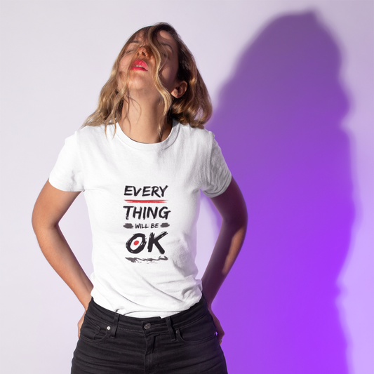 Женска Тениска - Everything will be OK LIMITED EDITION